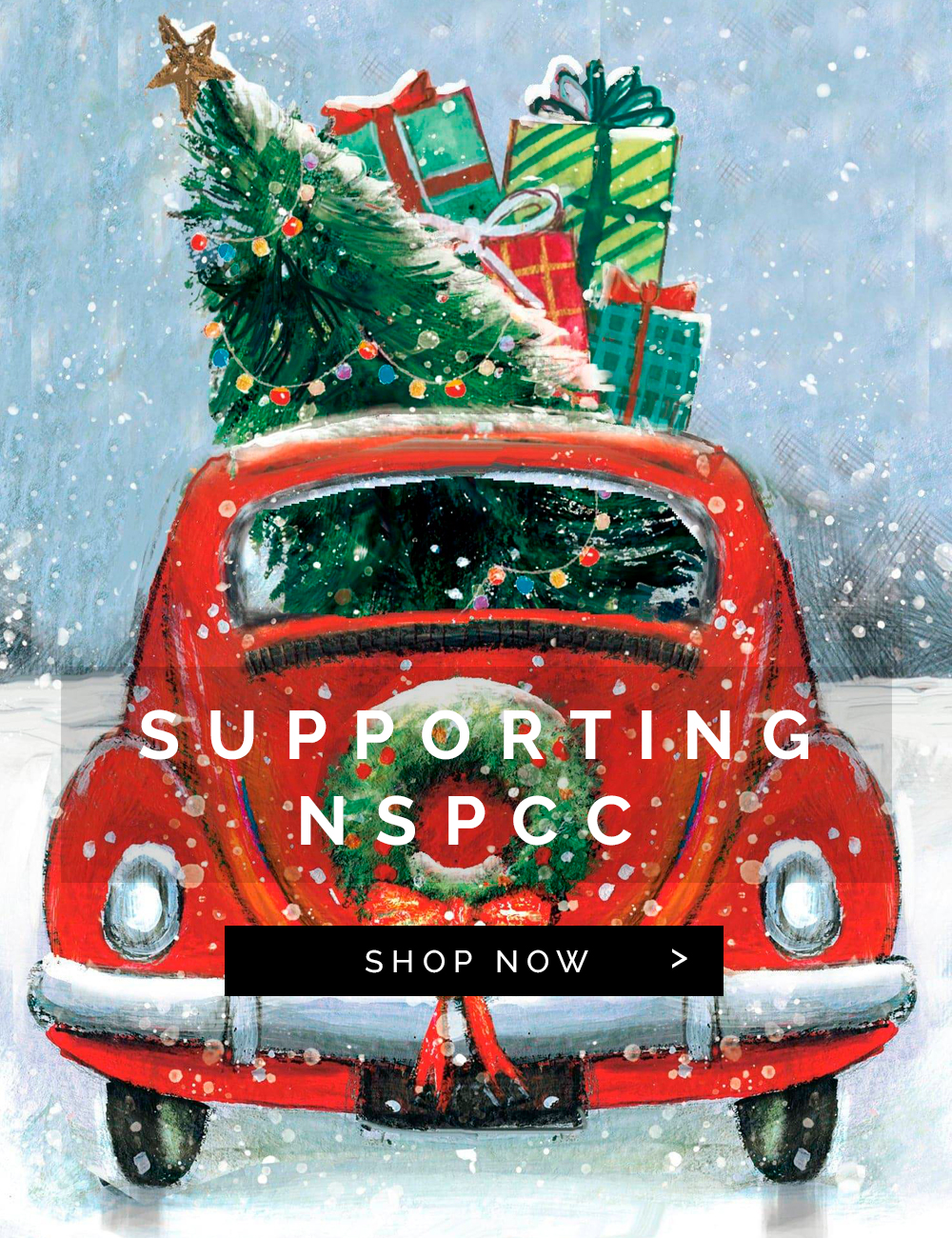 Proud to support the NSPCC. Donating 10% of all December sales to the NSPCC